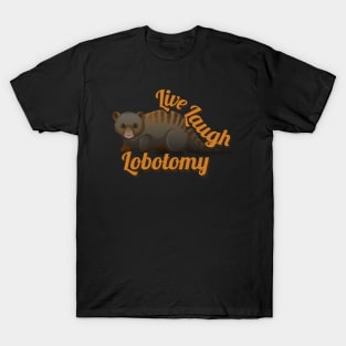 Live Laugh Lobotomy T-Shirt